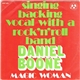 Daniel Boone - Singing Backing Vocal With A Rock'N'Roll Band / Magic Woman