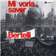 Gualtiero Bertelli - Mi Voria Saver