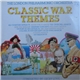 The London Philharmonic Orchestra Conducted By Geoff Love - Classic War Themes