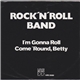 Rock'N'Roll Band - I'm Gonna Roll