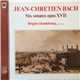 Jean-Chretien Bach - Brigitte Haudebourg - Six Sonates Opus XVII