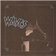 Waves - Waves