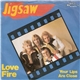 Jigsaw - Love Fire